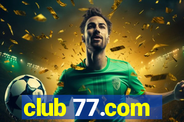 club 77.com